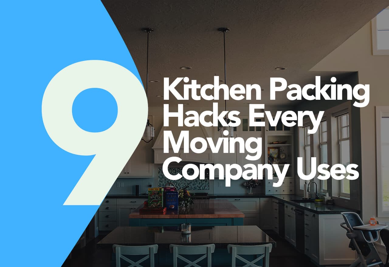 9 Kitchen Packing Hacks Every Moving Company Uses
